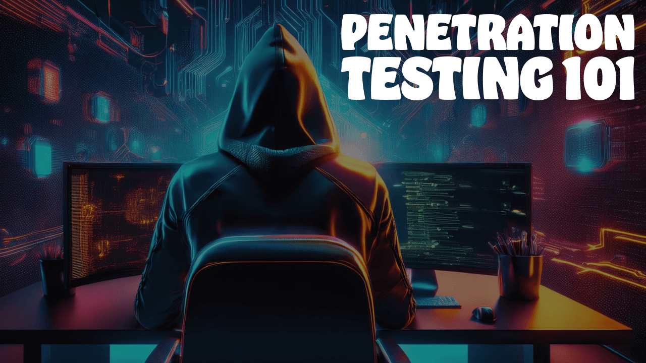 Penetration Testing 101: How Ethical Hackers Identify Vulnerabilities and Strengthen Security